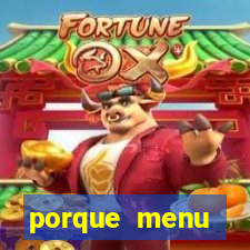 porque menu selvagem acabou